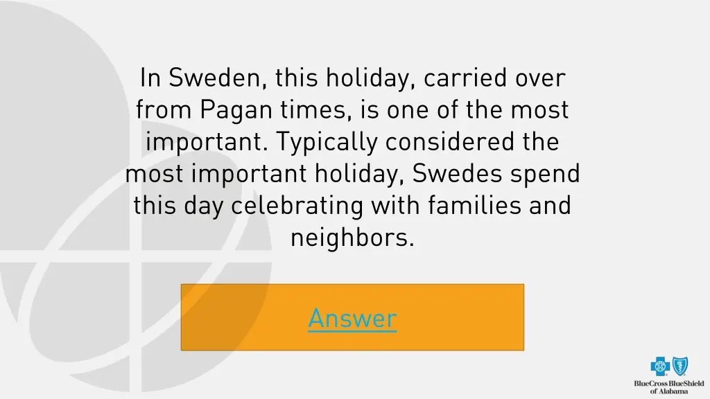 in sweden this holiday carried over from pagan