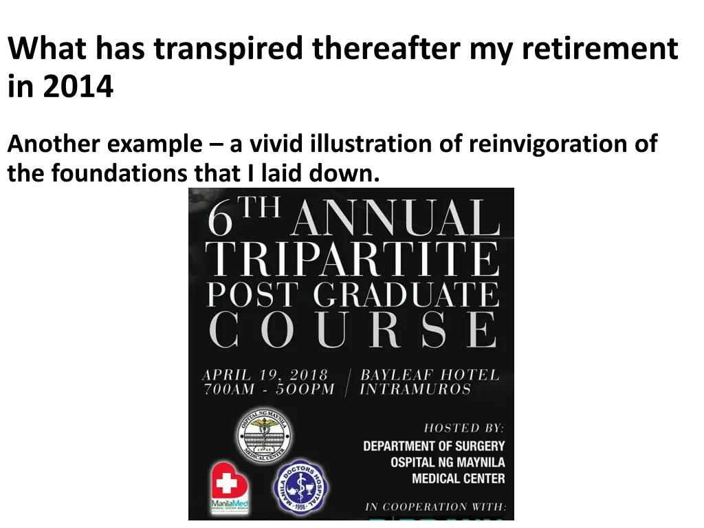 what has transpired thereafter my retirement 1