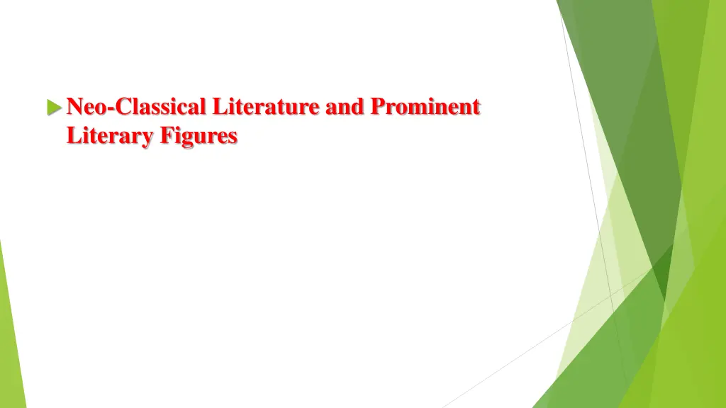 neo classical literature and prominent literary