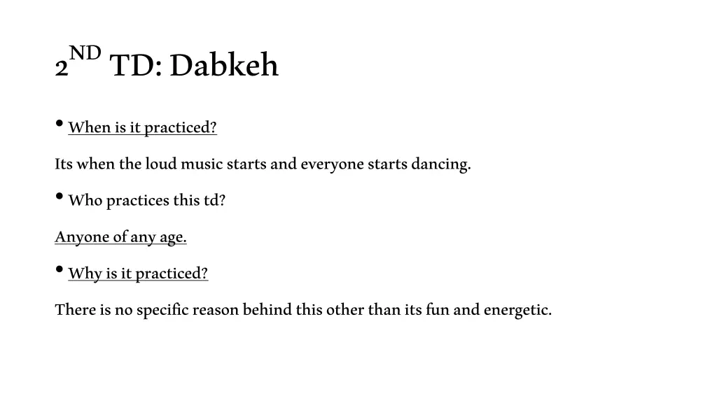 2 nd td dabkeh when is it practiced its when