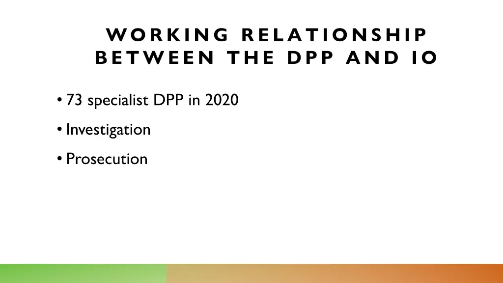 working relationship between the dpp and io
