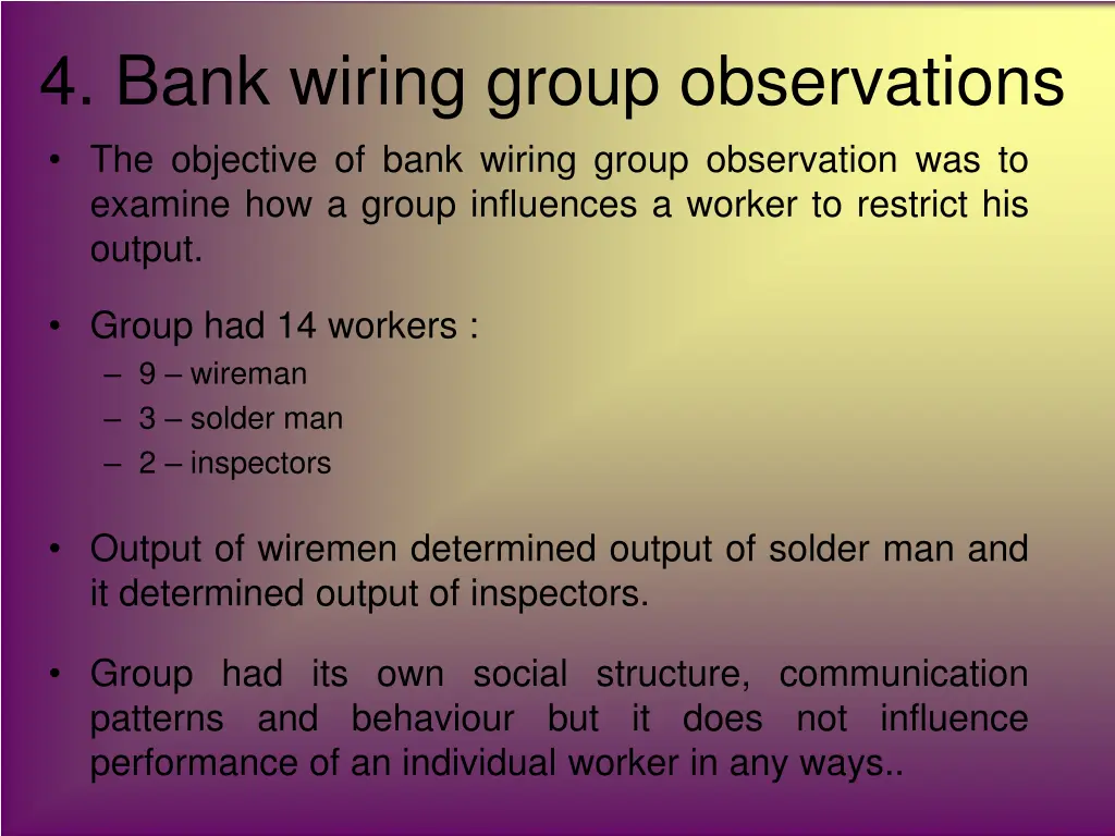 4 bank wiring group observations the objective