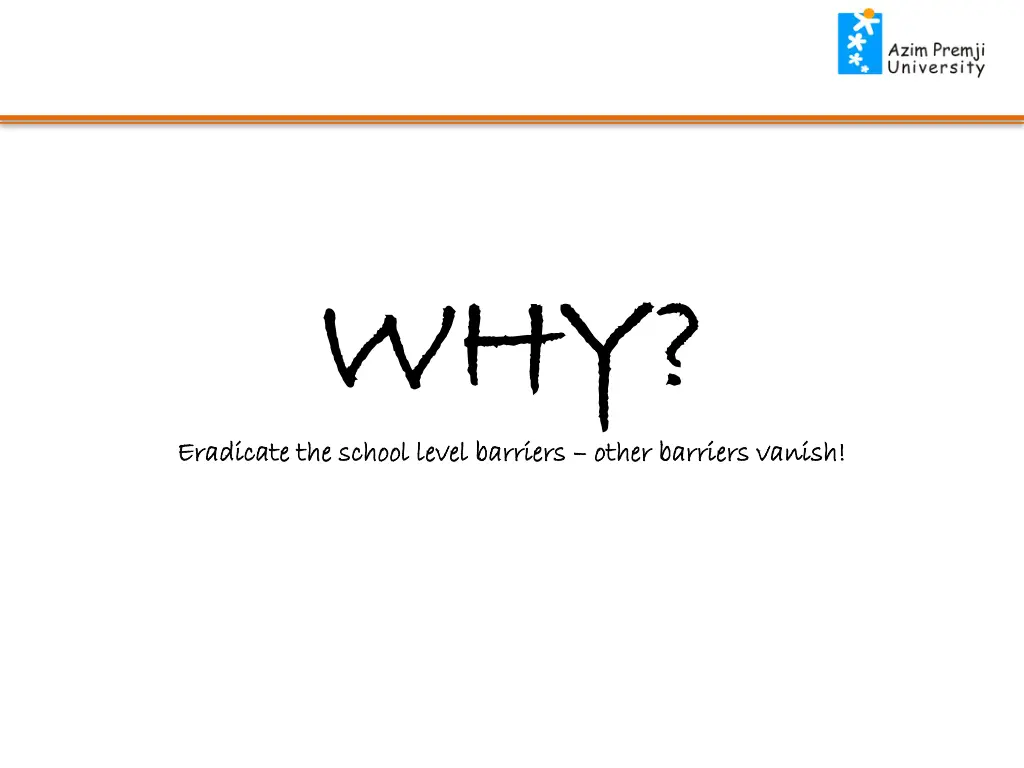 why why eradicate the school level barriers