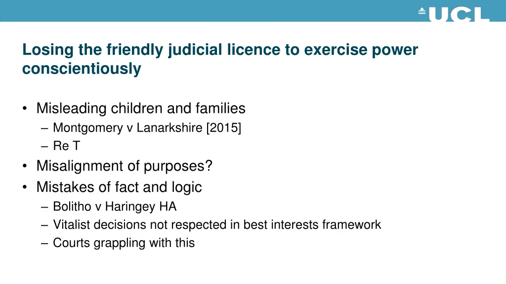 losing the friendly judicial licence to exercise
