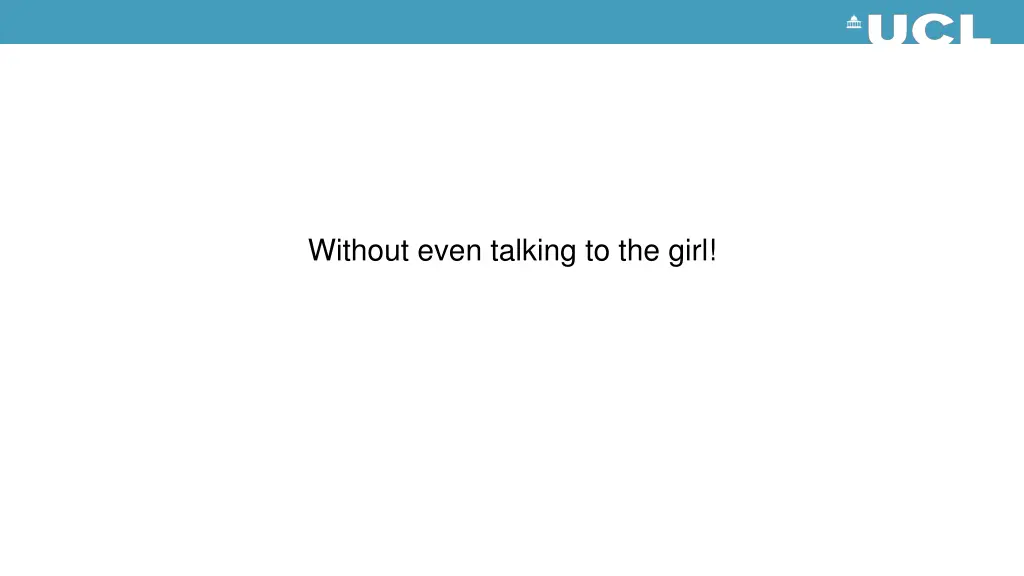 without even talking to the girl