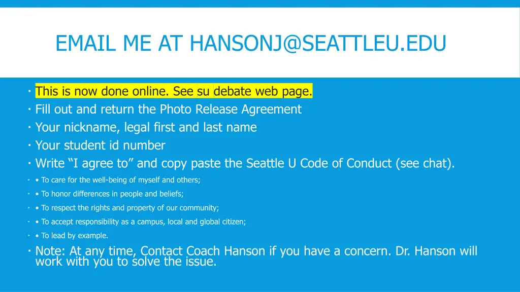 email me at hansonj@seattleu edu