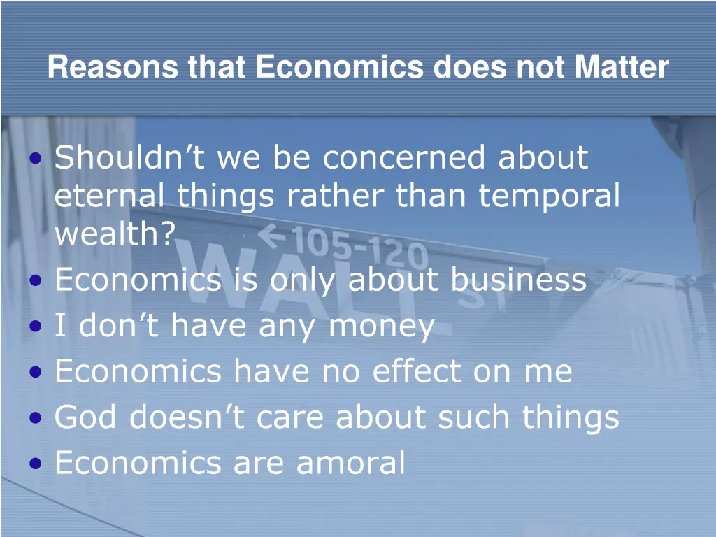 reasons that economics does not matter