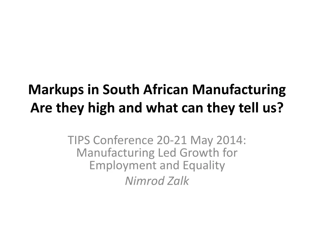 markups in south african manufacturing are they
