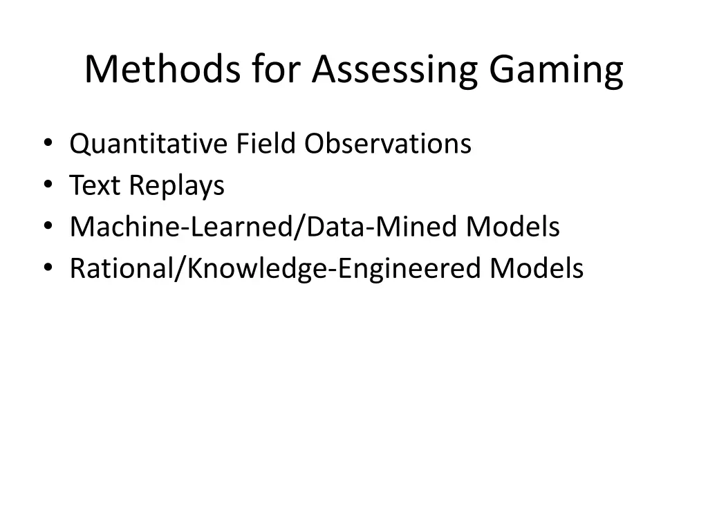 methods for assessing gaming