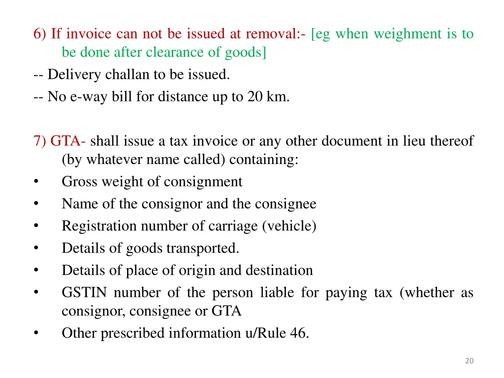 6 if invoice can not be issued at removal eg when