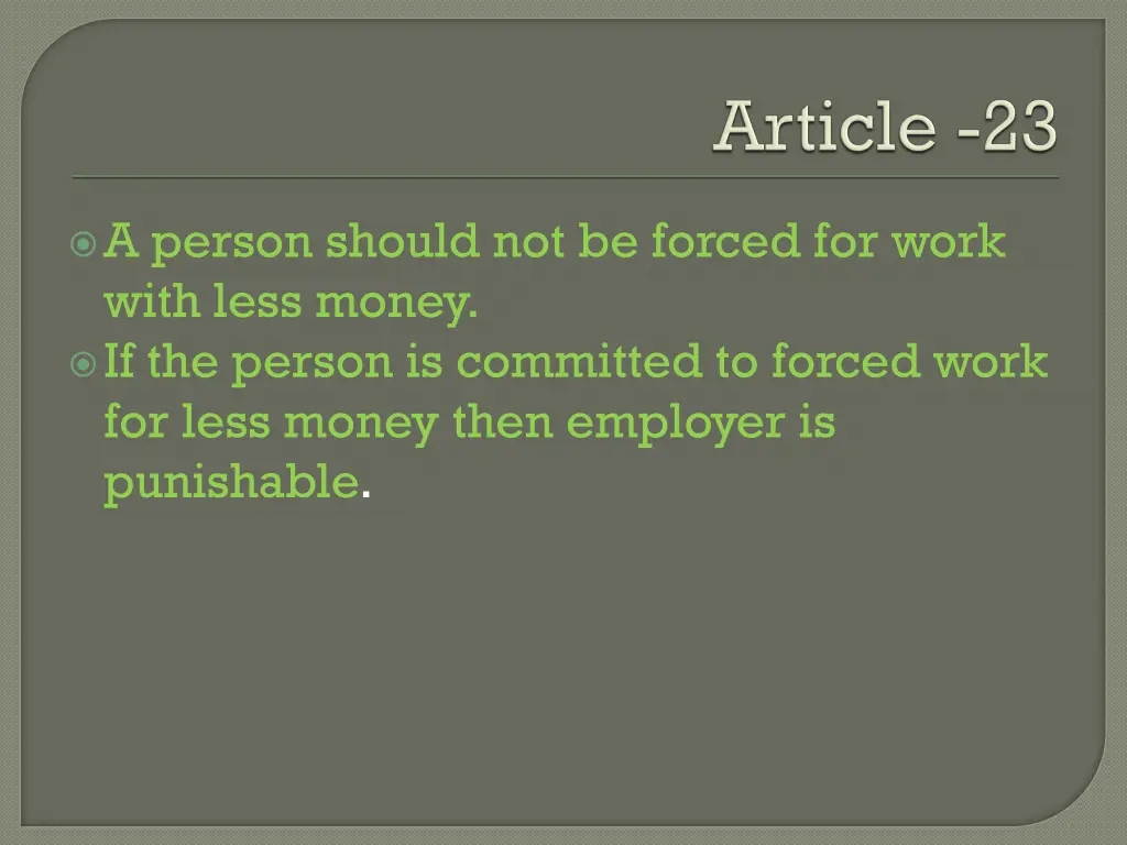 a person should not be forced for work with less