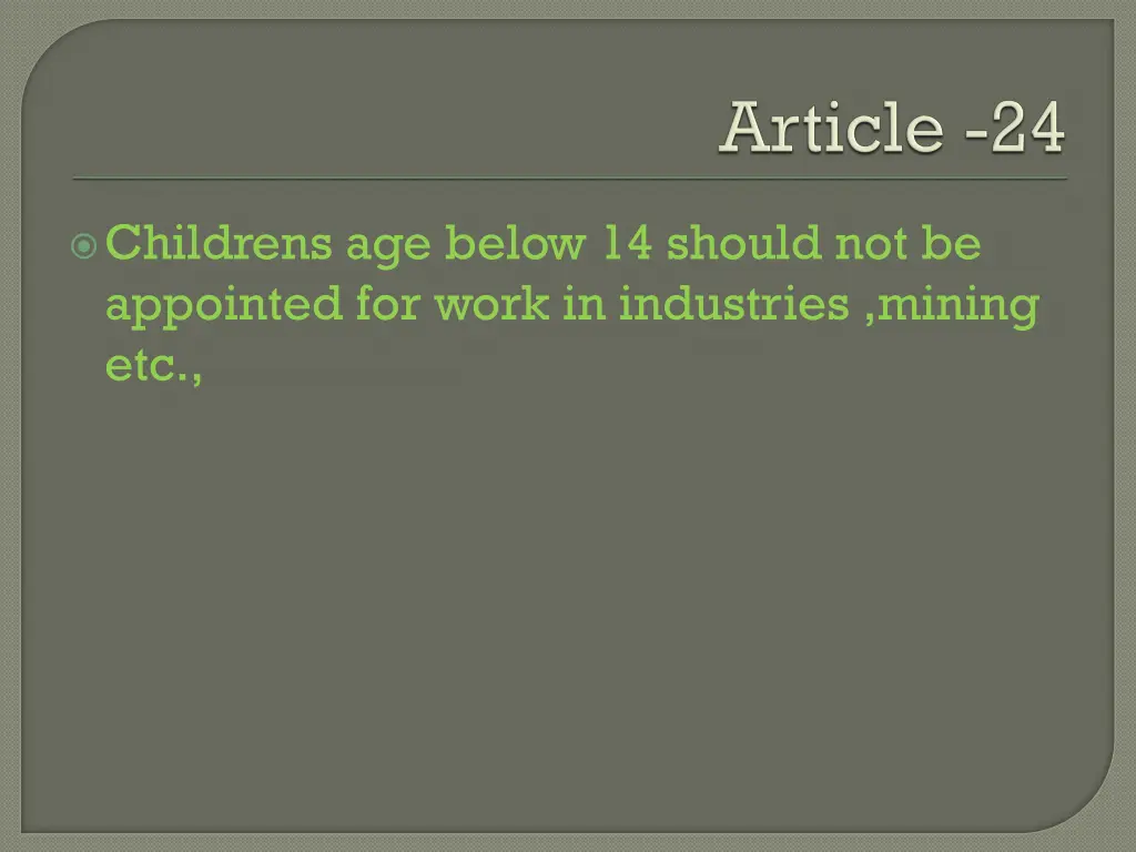 childrens age below 14 should not be appointed
