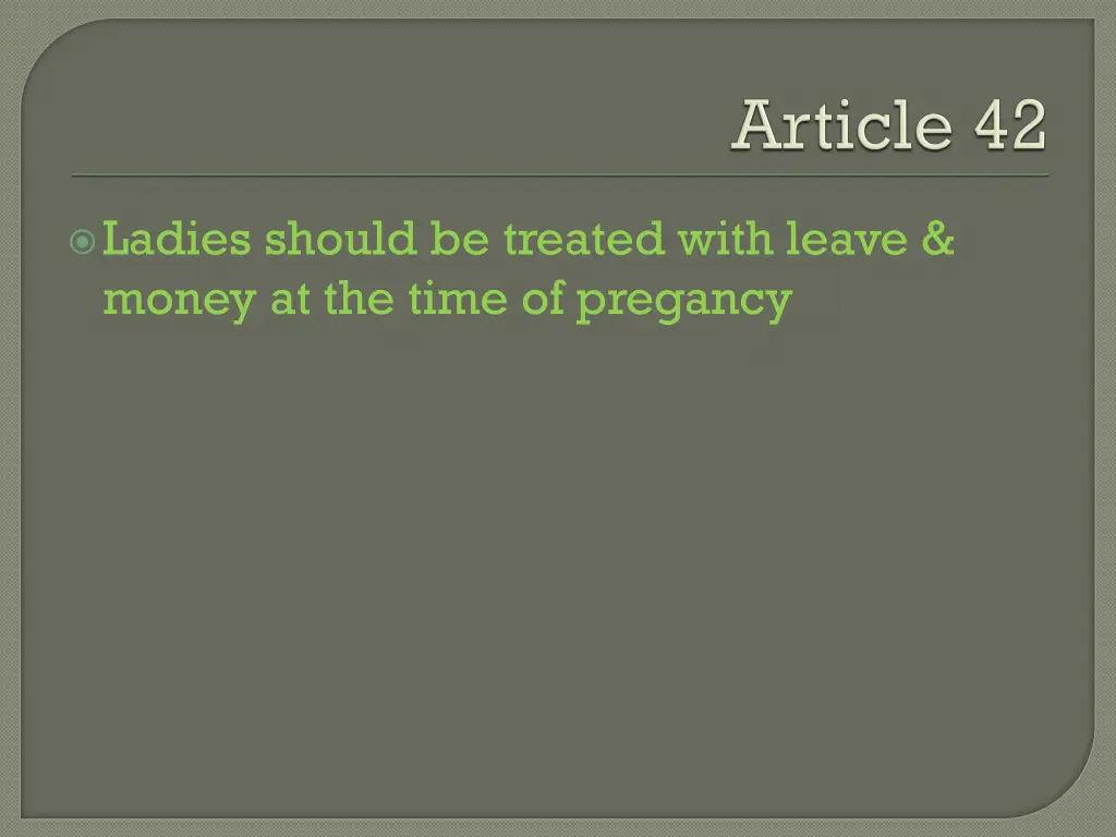 ladies should be treated with leave money