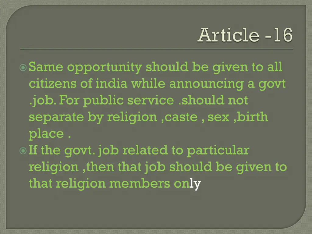 same opportunity should be given to all citizens