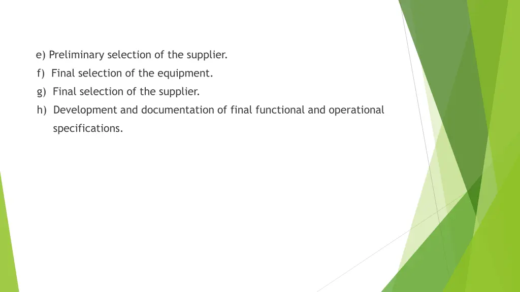 e preliminary selection of the supplier
