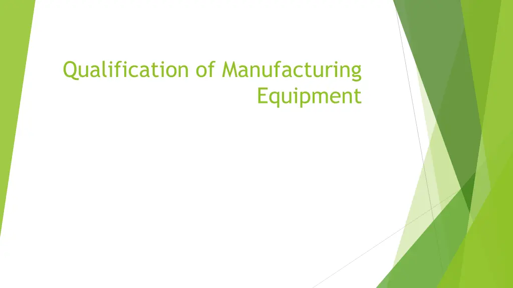 qualification of manufacturing