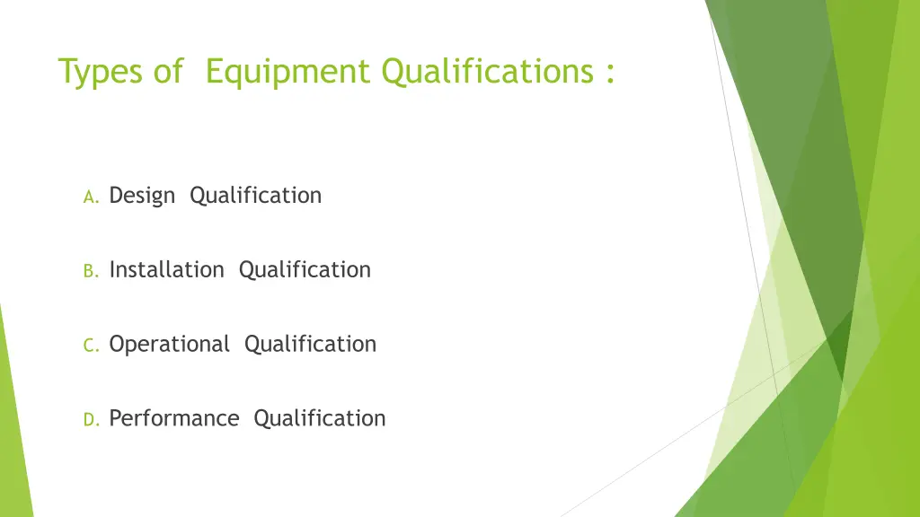 types of equipment qualifications