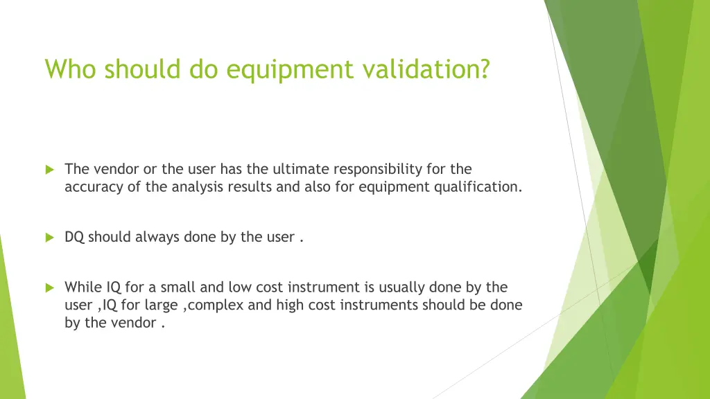 who should do equipment validation