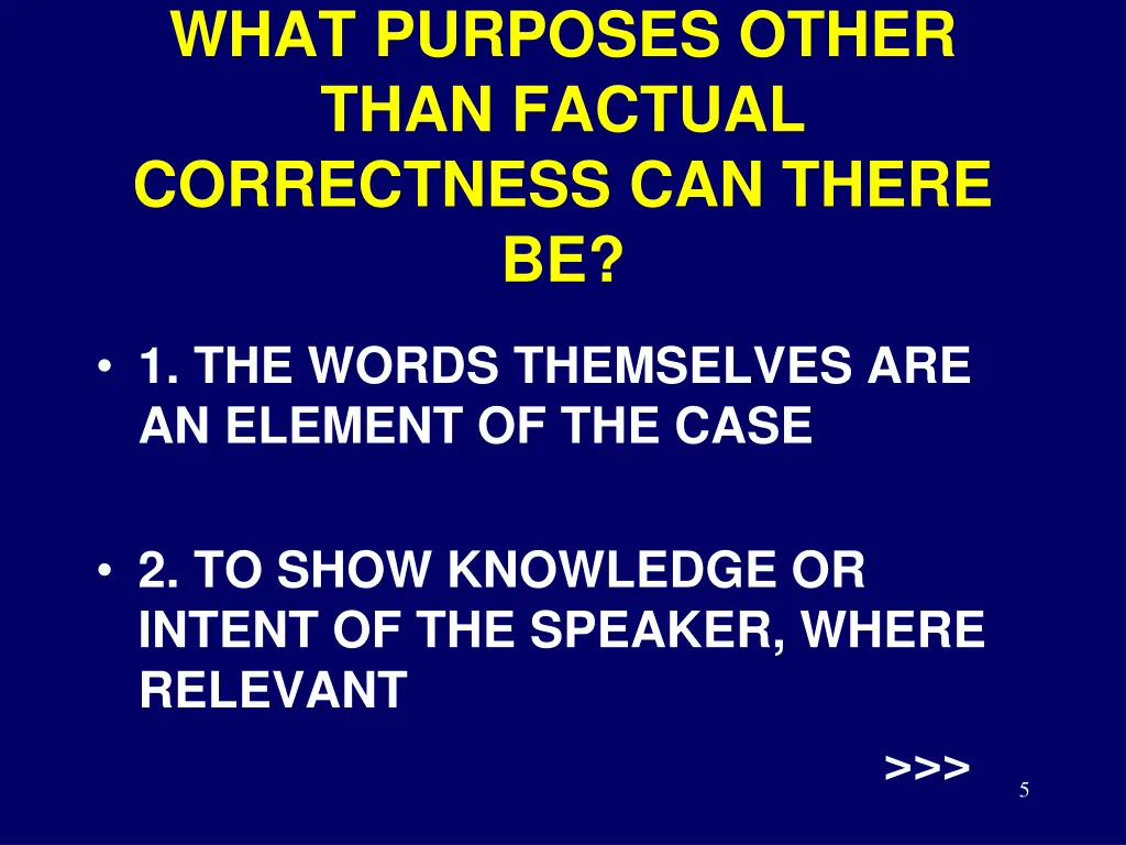 what purposes other than factual correctness