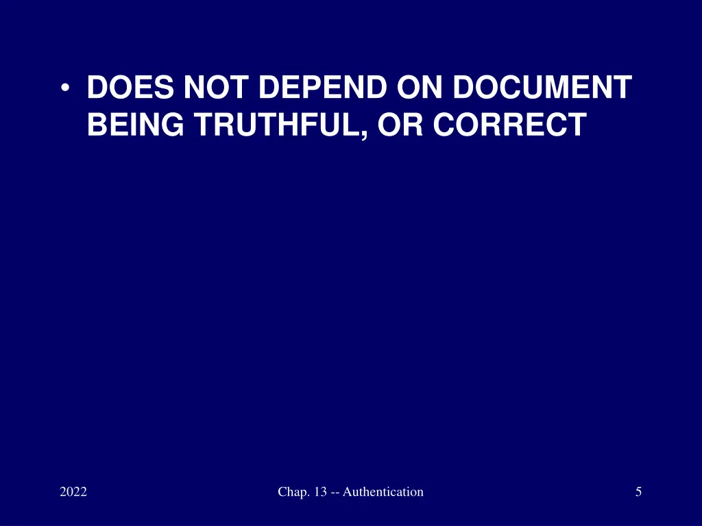 does not depend on document being truthful