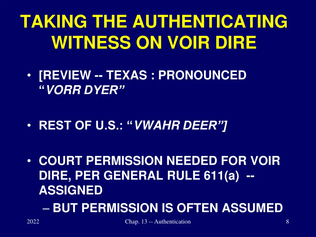 taking the authenticating witness on voir dire