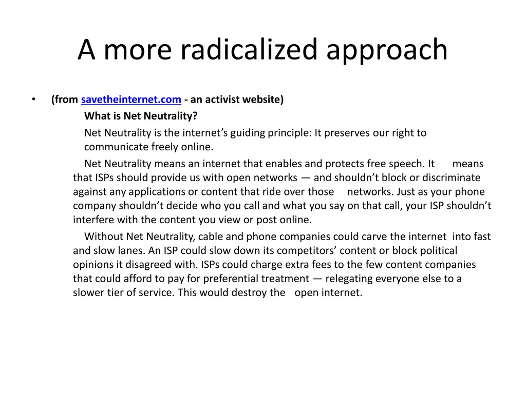 a more radicalized approach
