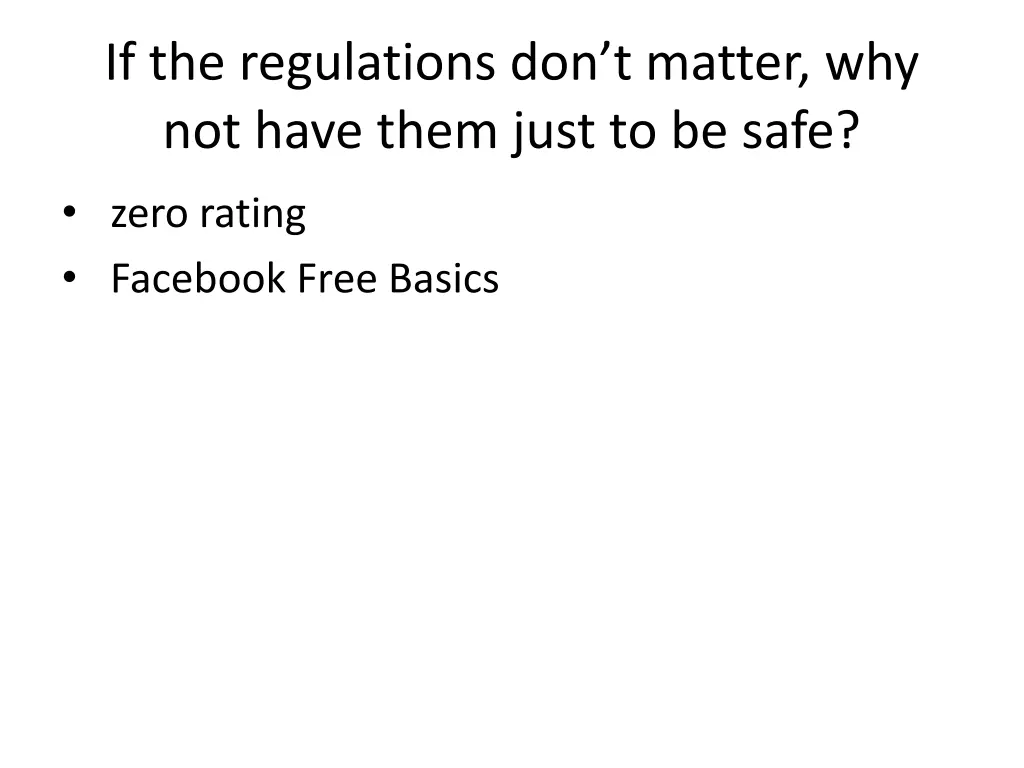 if the regulations don t matter why not have them