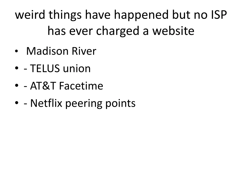 weird things have happened but no isp has ever
