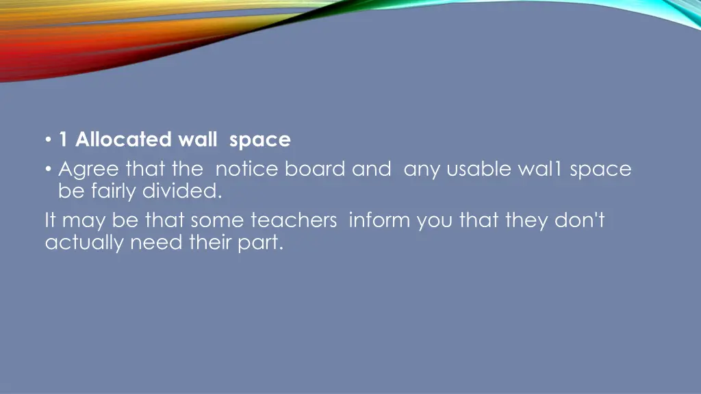 1 allocated wall space agree that the notice