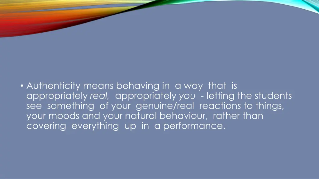 authenticity means behaving in a way that