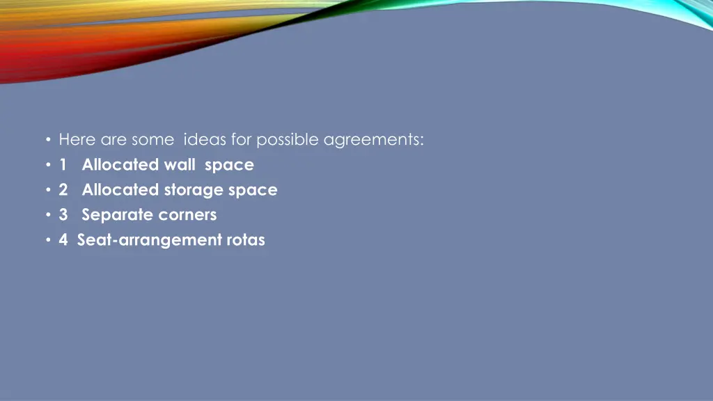 here are some ideas for possible agreements