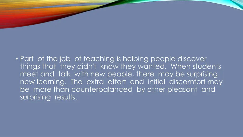 part of the job of teaching is helping people