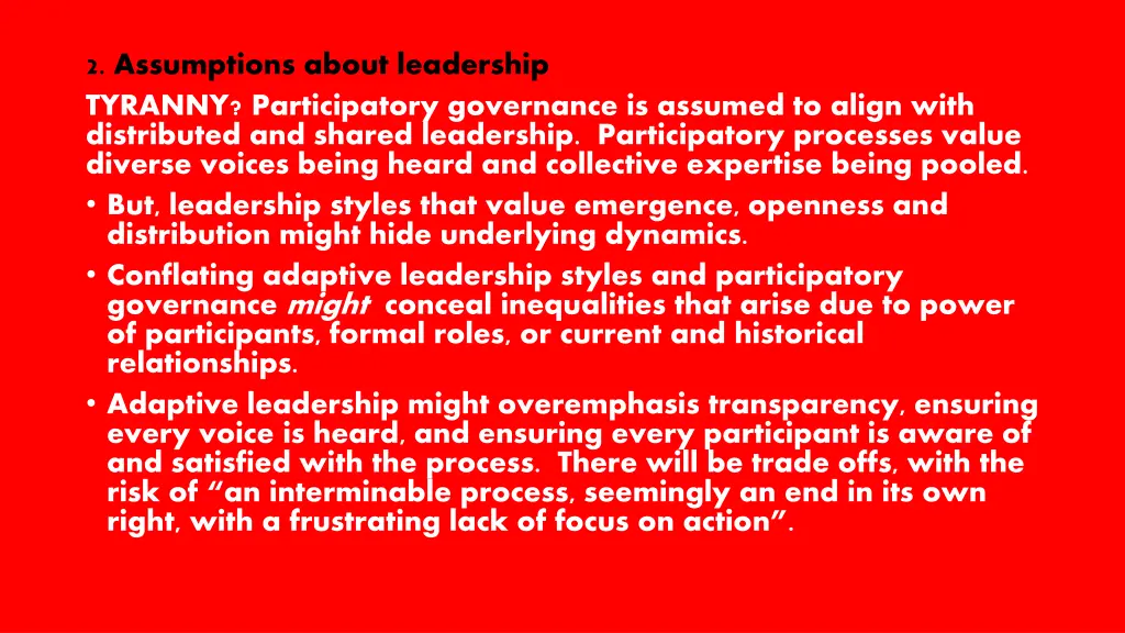 2 assumptions about leadership tyranny