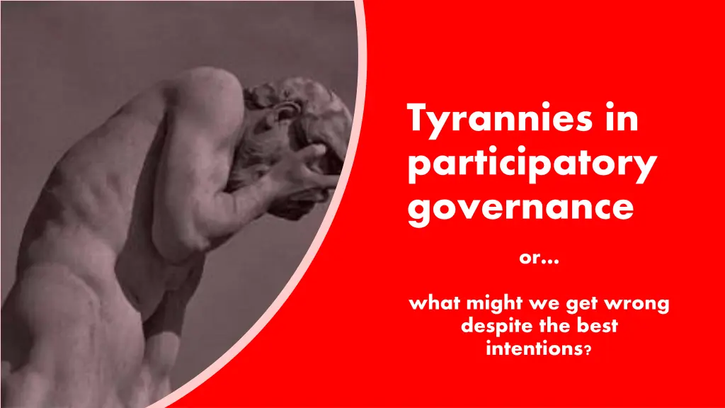 tyrannies in participatory governance or