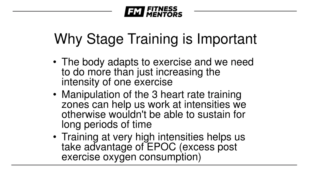 why stage training is important