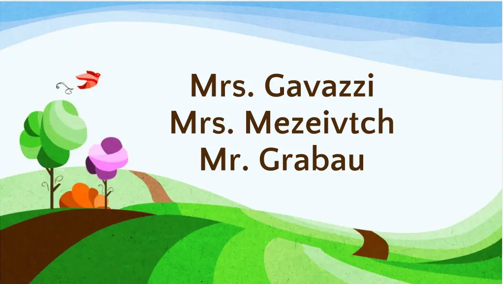 mrs gavazzi mrs mezeivtch mr grabau