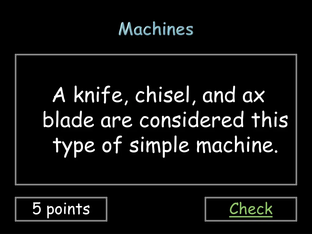 a knife chisel and ax blade are considered this