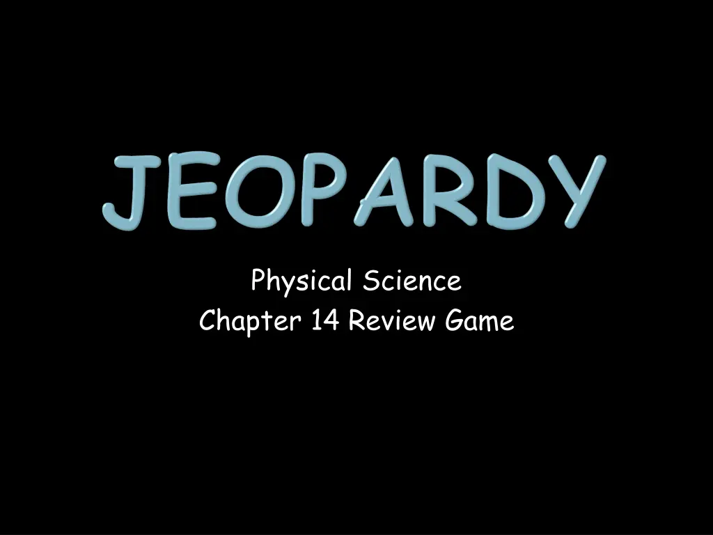 physical science chapter 14 review game
