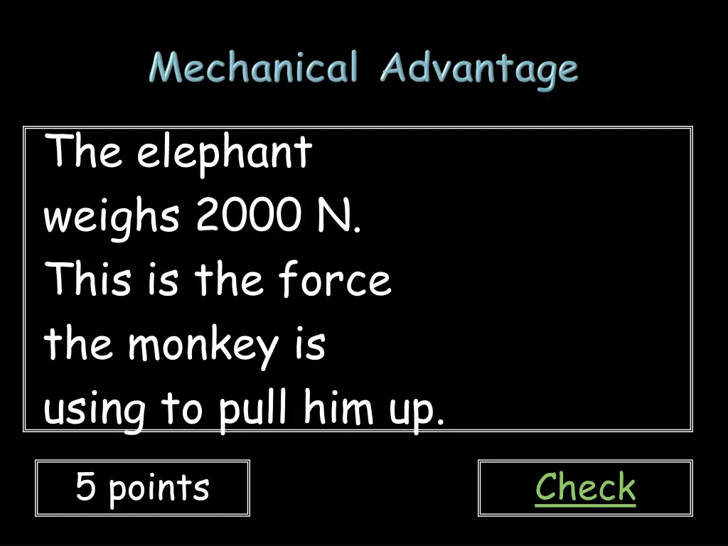 the elephant weighs 2000 n this is the force