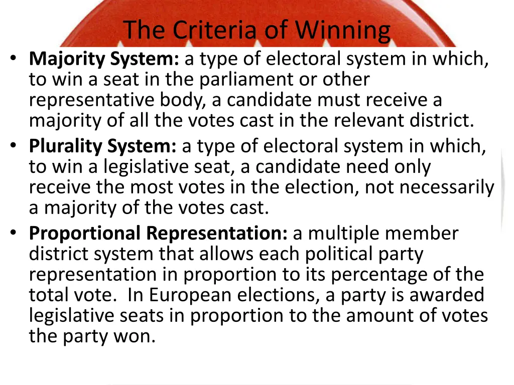 the criteria of winning majority system a type