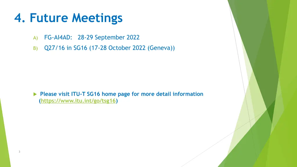 4 future meetings