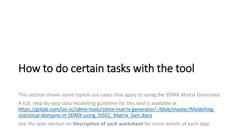 how to do certain tasks with the tool