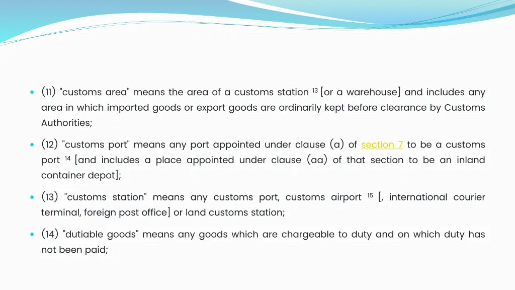 11 customs area means the area of a customs