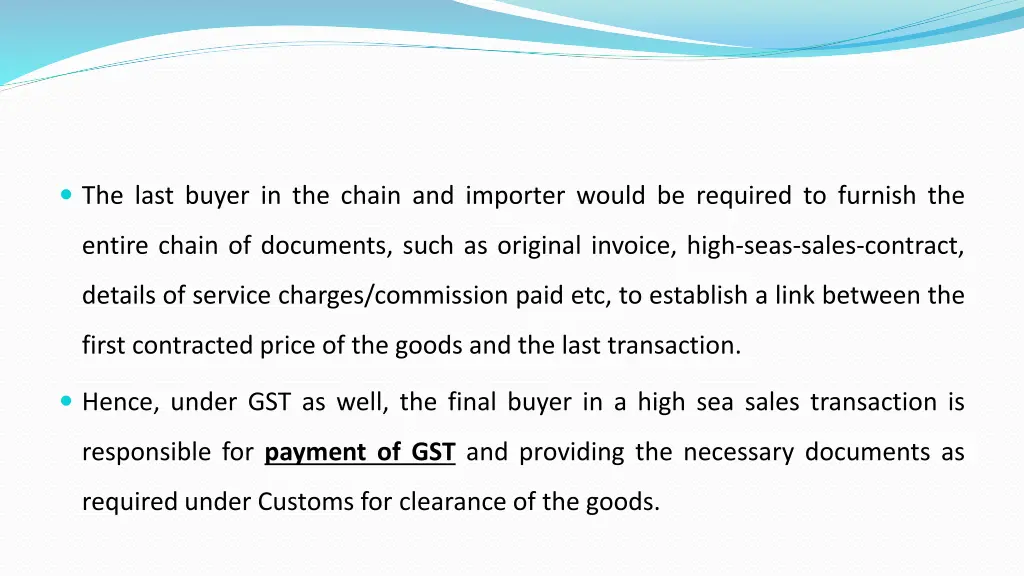 the last buyer in the chain and importer would