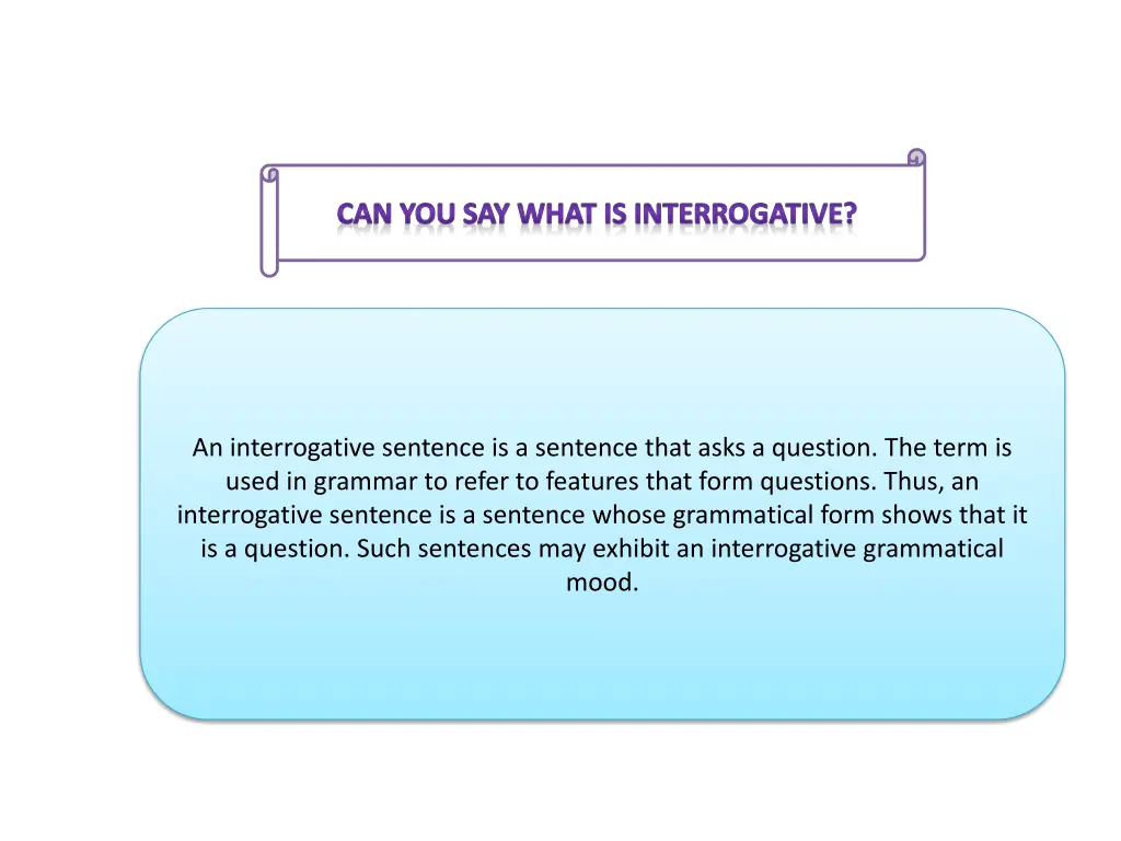 can you say what is interrogative