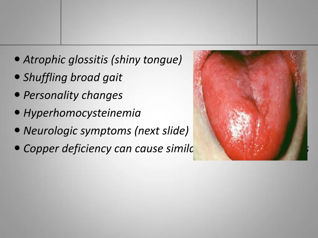 atrophic glossitis shiny tongue shuffling broad