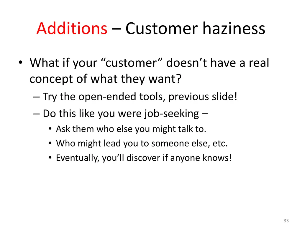 additions customer haziness