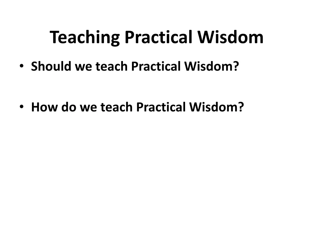 teaching practical wisdom 1