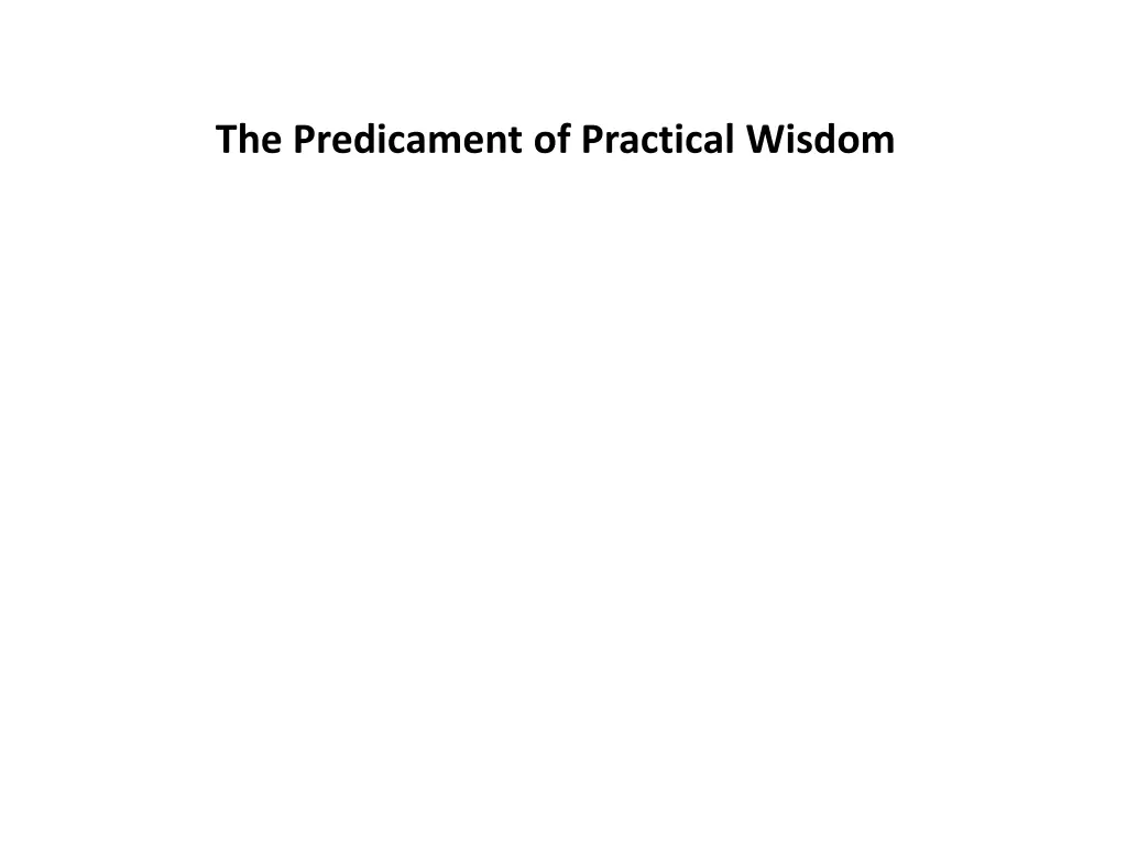 the predicament of practical wisdom 2