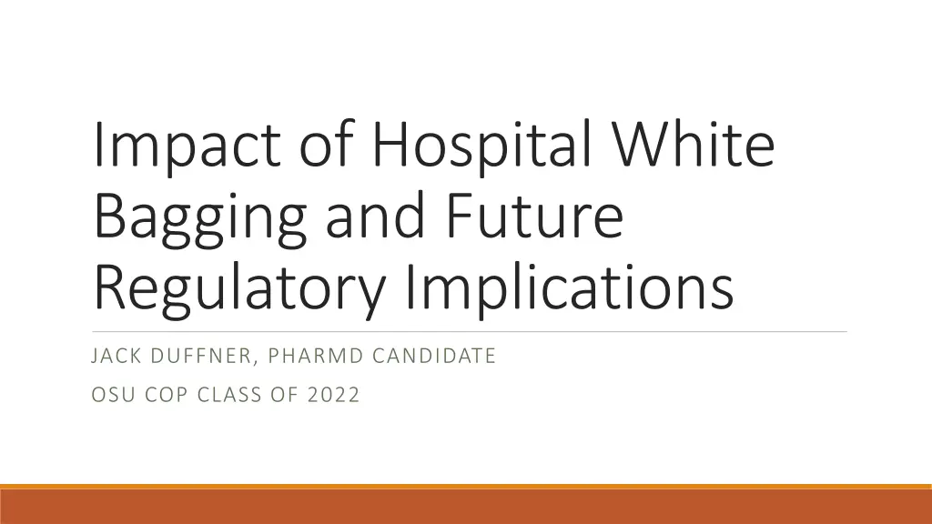 impact of hospital white bagging and future